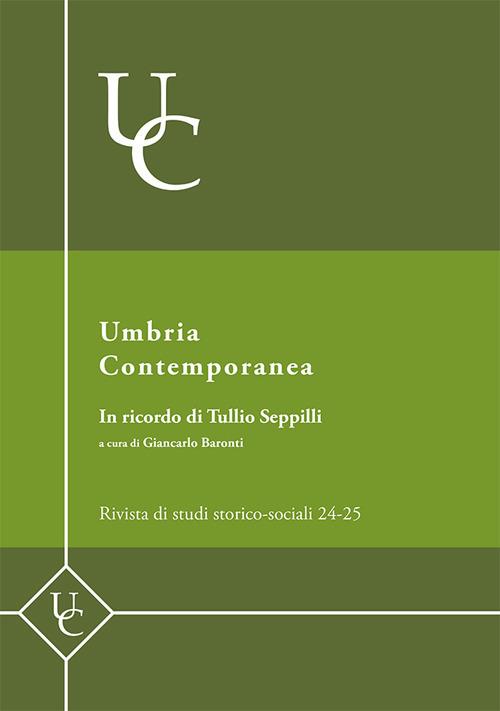Umbria contemporanea. Rivista di studi storico-sociali. Vol. 24-25: In ricondo di Tullio Seppilli - copertina