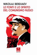 Le fonti e lo spirito del comunismo russo