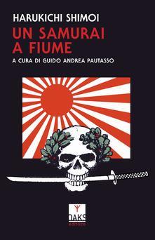 Un samurai a Fiume - Shimoi Harukichi - copertina