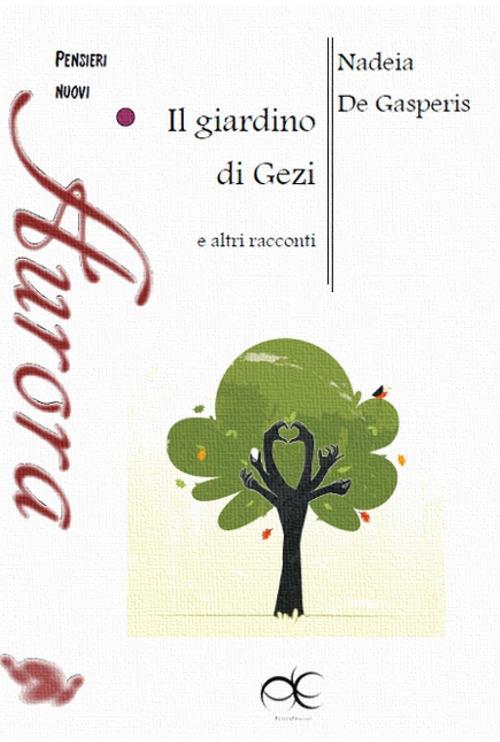 Il giardino di Gezi e altri racconti. Nuova ediz. - Nadeia De Gasperis - copertina
