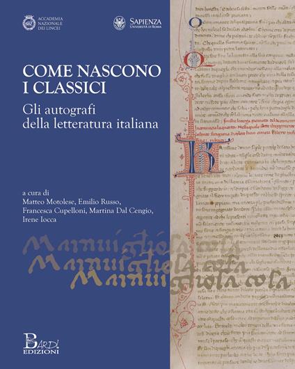 Come nascono i classici. Gli autografi della letteratura italiana - copertina