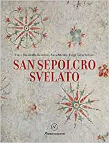San Sepolcro svelato - Pinin Brambilla Barcilon,Luigi Carlo Schiavi,Sara Abram - 3