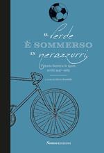 Il verde è sommerso in nerazzurri. Vittorio Sereni e lo sport. Scritti 1947-1983