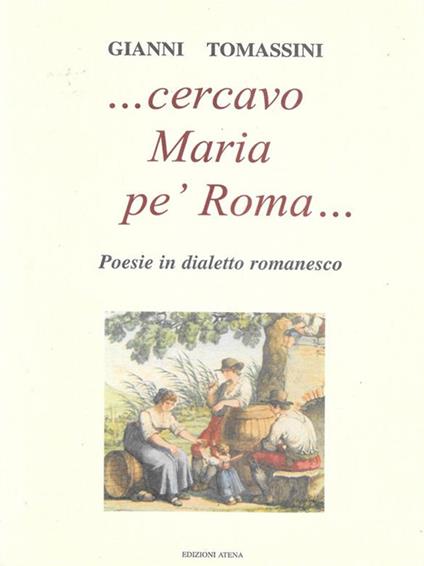 ... Cercavo Maria pe' Roma... - Gianni Tomassini - ebook