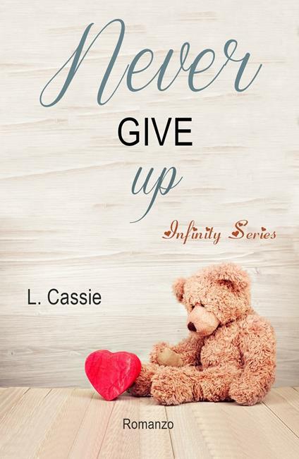 Never give up - L. Cassie - copertina