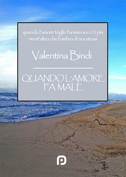 Quando l'amore fa male - Valentina Bindi - copertina