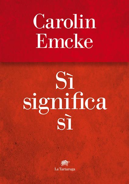 Sì significa sì - Carolin Emke - copertina