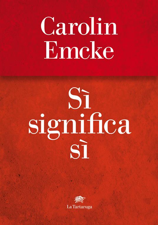 Sì significa sì - Carolin Emke - copertina
