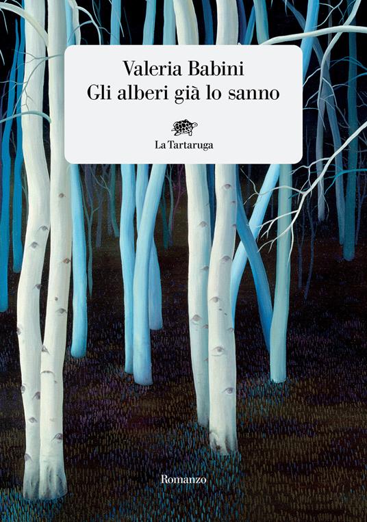 Gli alberi già lo sanno - Valeria Babini - copertina