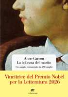 Libro La bellezza del marito. Un saggio romanzo in 29 tanghi Anne Carson
