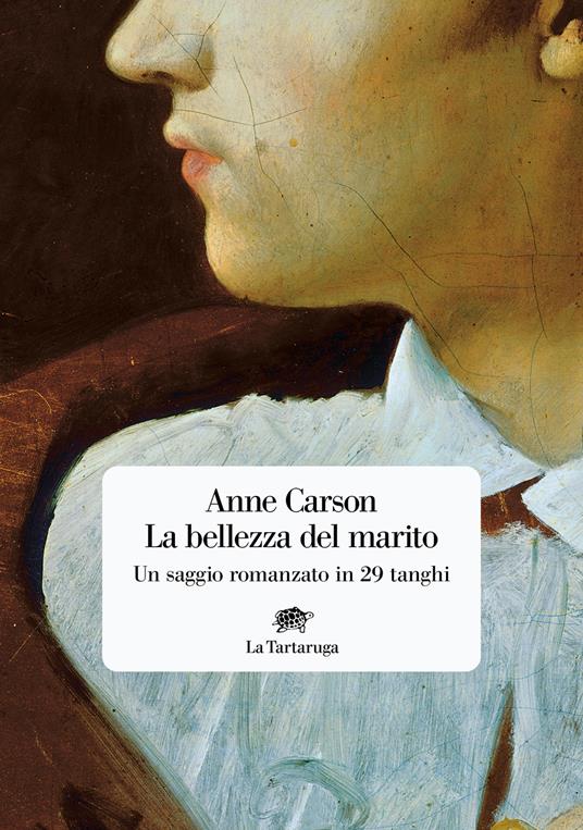 La bellezza del marito. Un saggio romanzo in 29 tanghi - Anne Carson - copertina