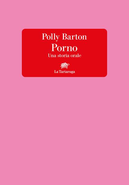 Porno. Una storia orale - Polly Barton - ebook