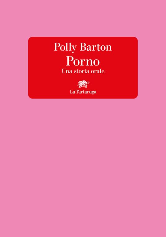 Porno. Una storia orale - Polly Barton - ebook