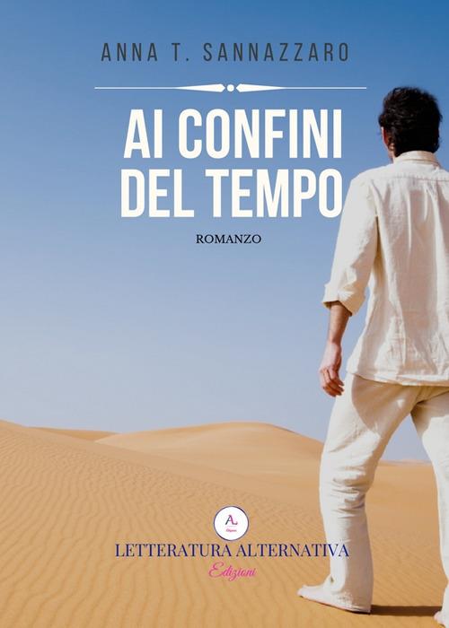 Ai confini del tempo - Anna T. Sannazzaro - copertina