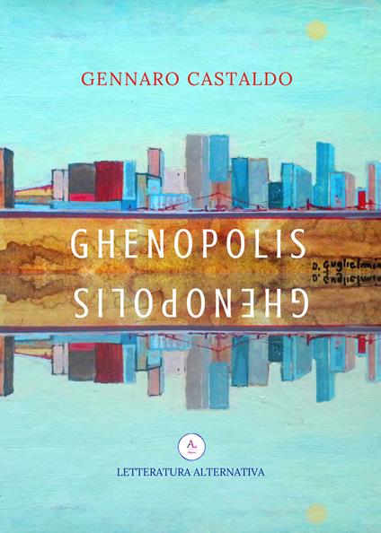 Ghenopolis - Gennaro Castaldo - copertina