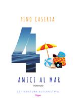 Quattro amici al mar