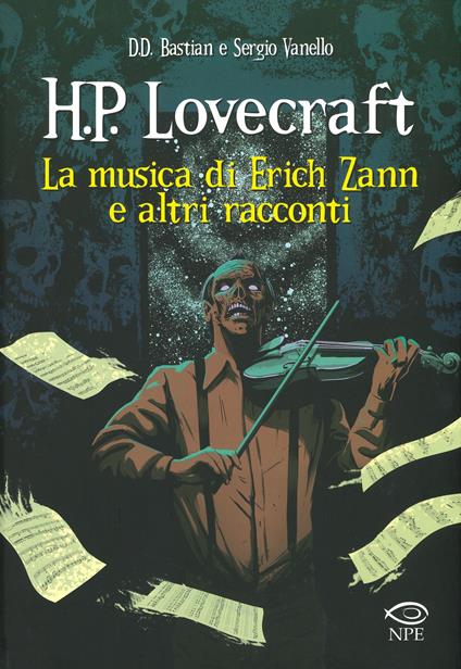 La musica di Erich Zann e altri racconti da H. P. Lovecraft - D. D. Bastian,Sergio Vanello - copertina