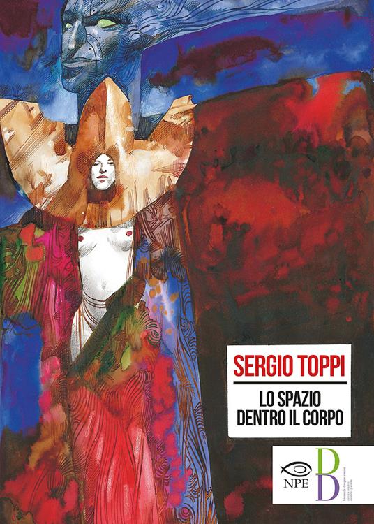 Lo spazio dentro il corpo. Catalogo della mostra di Sergio Toppi alla Biennale di Rimini del 2018. Ediz. a colori - Sergio Toppi - copertina