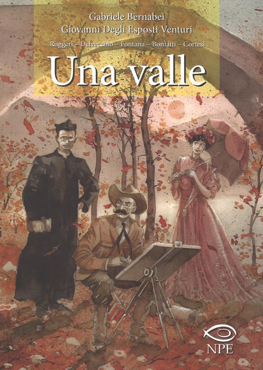 Una valle - Gabriele Bernabei,Giovanni Degli Esposti Venturi,Piero Ruggeri - copertina