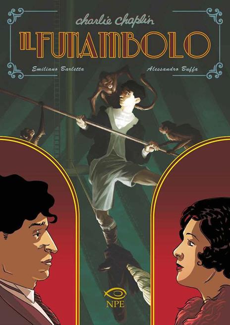Charlie Chaplin. Il funambolo - Emiliano Barletta,Alessandro Buffa - copertina