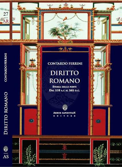 Diritto romano. Storia delle fonti dal 510 a.C al 565 d.C. - Contardo Ferrini - copertina