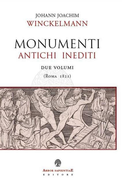 Monumenti antichi inediti (Roma 1821). Ediz. a colori - Johann Joachim Winckelmann - copertina