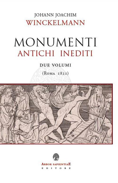 Monumenti antichi inediti (Roma 1821). Ediz. a colori - Johann Joachim Winckelmann - copertina