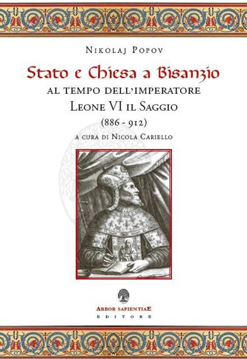 Stato e Chiesa a Bisanzio al tempo dell'imperatore Leone VI il Saggio (886-912) - Nikolai Popov - copertina