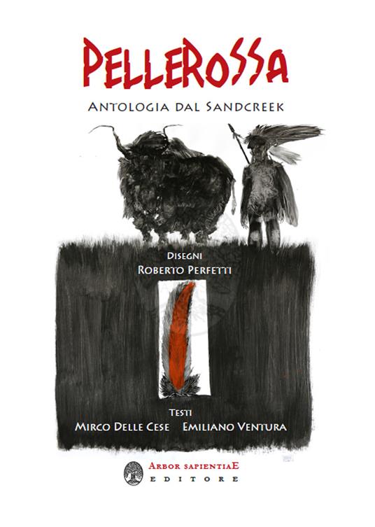 Pellerossa. Antologia dal Sandcreek - Mirco Delle Cese,Emiliano Ventura - copertina
