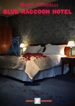 Blue Raccoon Hotel
