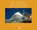 Guarire nel Paese delle Nevi. Ediz. illustrata