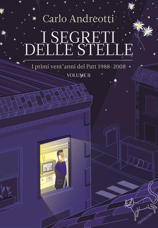 I segreti delle stelle. I primi vent'anni del Patt 1988-2008. Vol. 2 - Carlo Andreotti - copertina