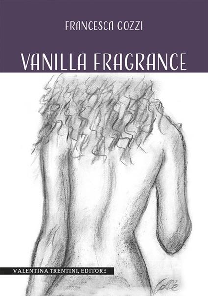 Vanilla fragrance - Francesca Gozzi - copertina