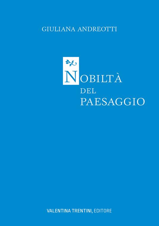 Nobiltà del paesaggio - Giuliana Andreotti - copertina