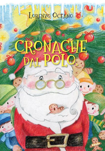 Cronache dal Polo - Lorenzo Oceano - ebook