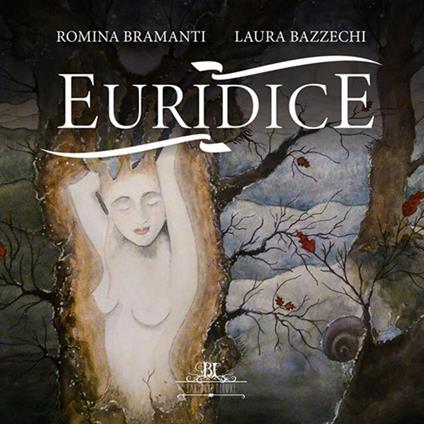 Euridice. Ediz. italiana e inglese - Romina Bramanti - copertina