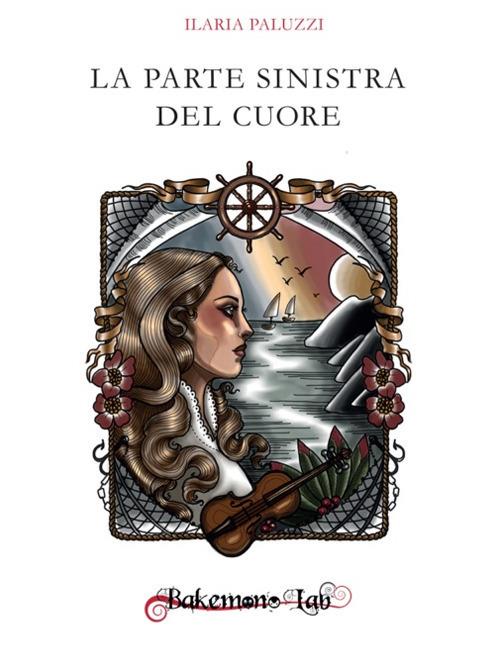 La parte sinistra del cuore - Ilaria Paluzzi - copertina