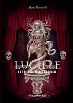 Lucille. La trilogia degli immortali. Vol. 1