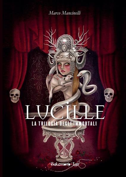 Lucille. La trilogia degli immortali. Vol. 1 - Marco Mancinelli - copertina