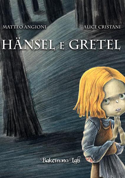 Hansel e Gretel. Ediz. a colori - Matteo Angioni - copertina