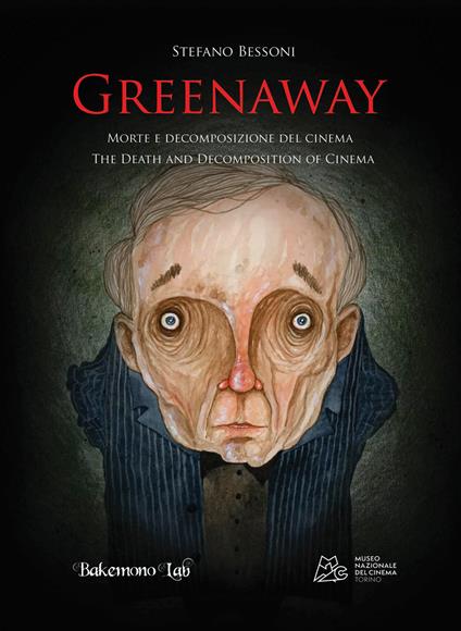Greenaway. Morte e decomposizione del cinema. Ediz. italiana e inglese - Stefano Bessoni - copertina