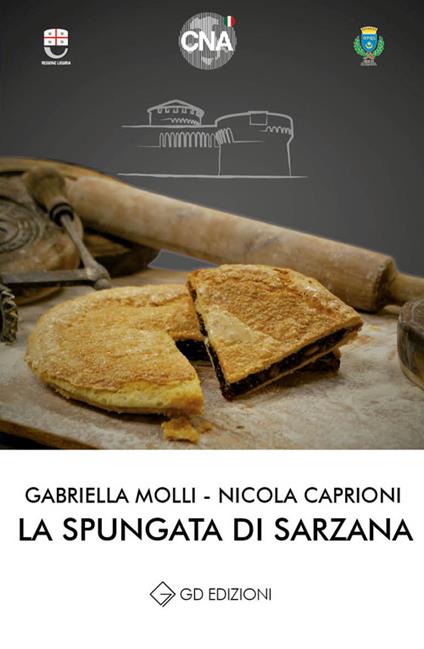 La spungata di Sarzana - Gabriella Molli,Nicola Caprioni - copertina