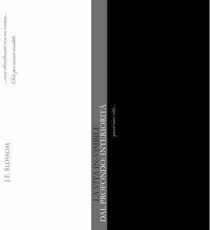 La vita in-visibile. Dal profondo: interiorità - J. F. Blossom - copertina