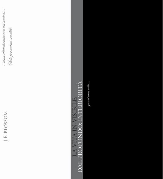 La vita in-visibile. Dal profondo: interiorità - J. F. Blossom - copertina