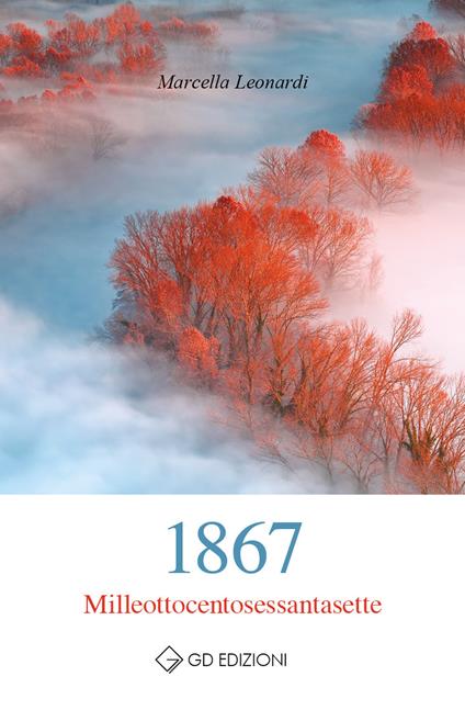 1867 milleottocentosessantasette - Marcella Leonardi - copertina