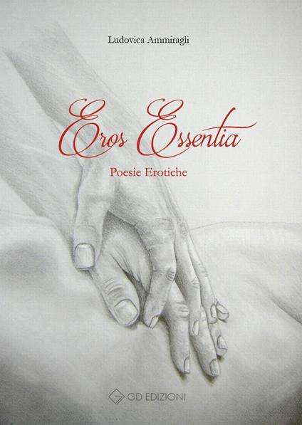 Eros essentia - Ludovica Ammiragli - copertina