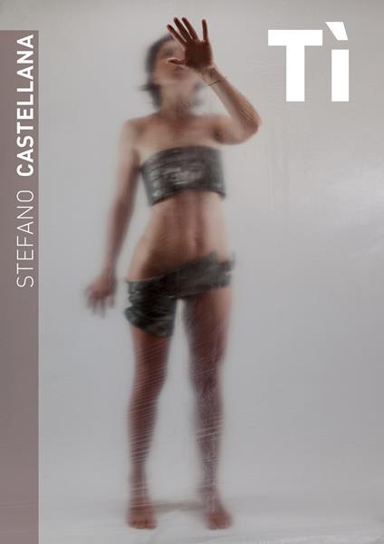 Tì - Stefano Castellana - copertina