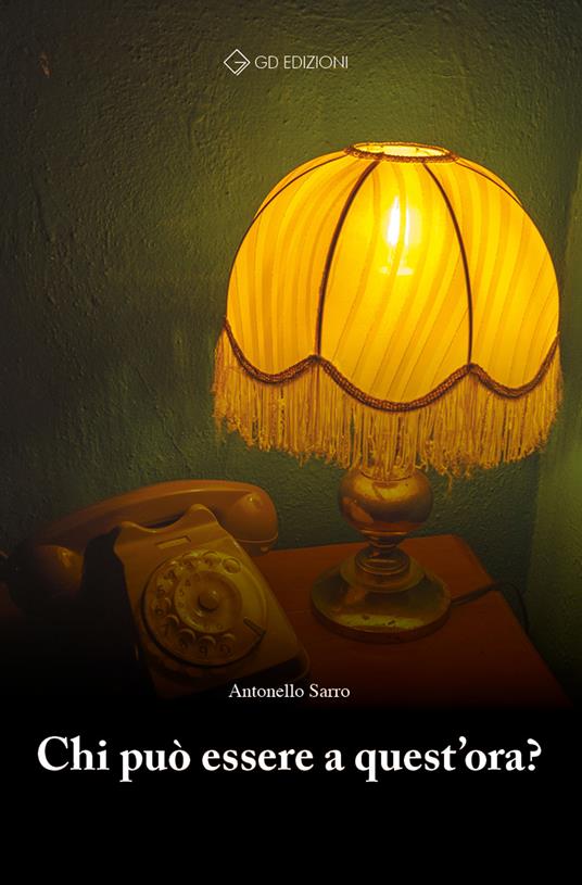 Chi può essere a quest'ora? - Antonello Sarro - copertina