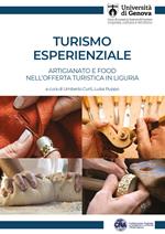 Turismo esperienziale. Artigianato e food nell'offerta turistica in Liguria