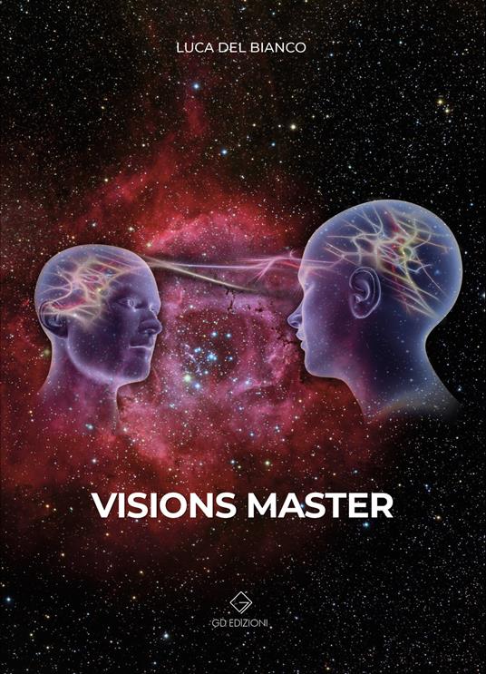Visions Master. Rivoluzione per il potere - Luca Del Bianco - copertina